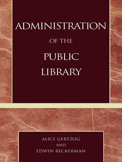 Title details for Administration of the Public Library by Alice Gertzog - Available